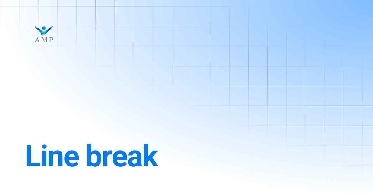 Line break | Help Guide | AMP Futures